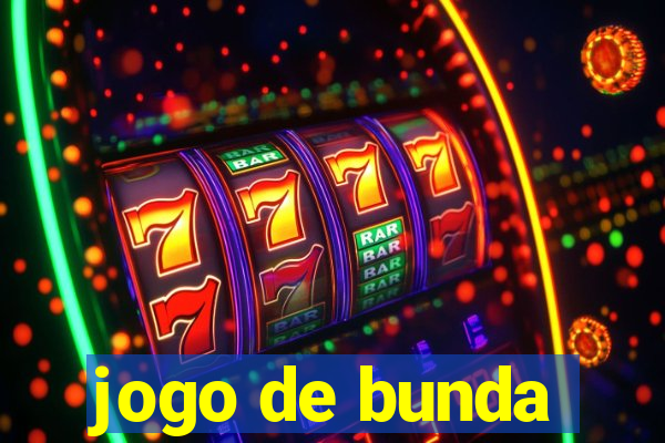 jogo de bunda